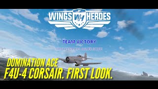 F4U-4 Corsair. First look. Domination ace gameplay. Wings of Heroes #woh #aircombat #gameplay