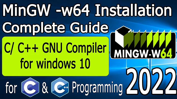 How to install MinGW w64 on Windows 10 [2022 Update] MinGW GNU Compiler for C & C++ Programming