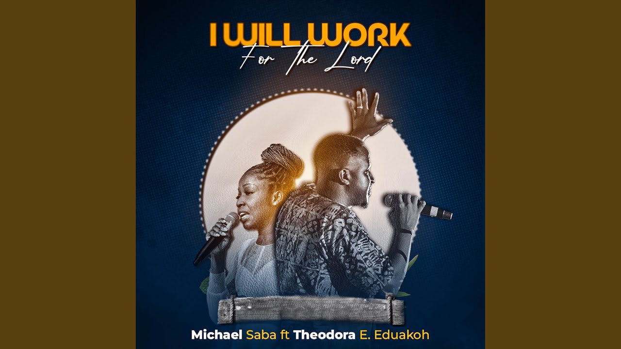 I Will Work For The Lord