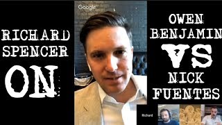 RICHARD SPENCER COMMENTS ON OWEN BENJAMIN & NICK FUENTES BEEF