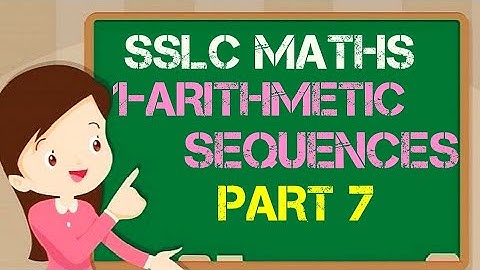 Kerala Syllabus|SSLC MATHS|Unit 1:Arithmetic Sequences|Part 7