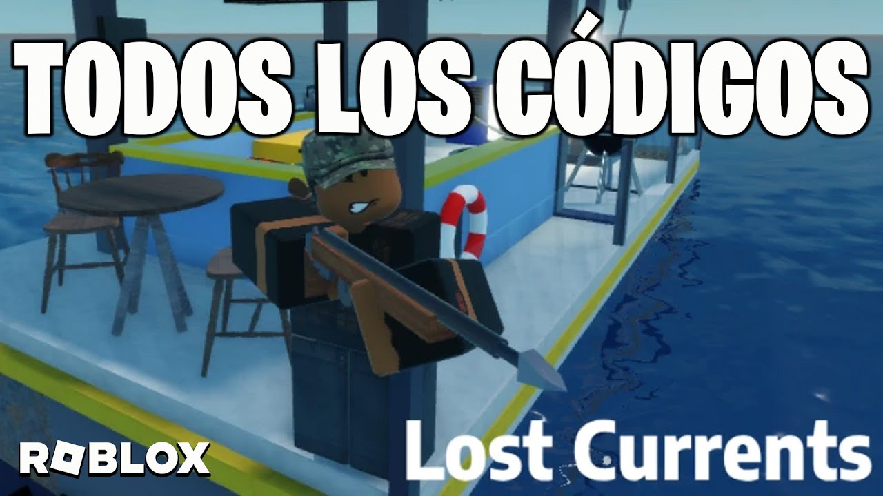 TODOS los CÓDIGOS de 🌊 LOST CURRENTS 🌊 activos Y actualizados / NEW ...