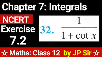 Class 12 Exercise 7.2 Question 32 | Maths Chapter 7 Integrals NCERT Solutions by JP Sir