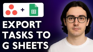 How To Export Asana Tasks To Google Sheets With 2-Way Sync [2025 Guide]