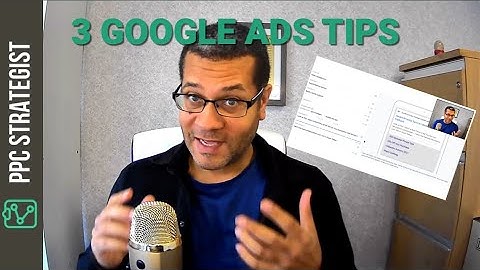 3 Advanced Google Ads Tips