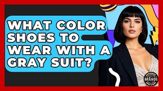 What Color Shoes To Wear With A Gray Suit? - Designer Brands Spotlight