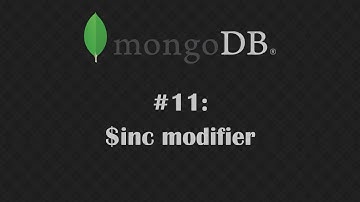 MongoDB Tutorial 11: $inc Modifier