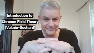 Introduction to Chronon Field Theory (VakninSuchard)