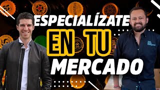 Especialízate en tu Mercado | Humberto Herrera y Felipe Medina I The Beer Company