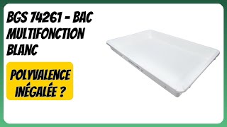AVIS (2026) : BGS 74261 - Bac multifonction blanc. DÉTAILS