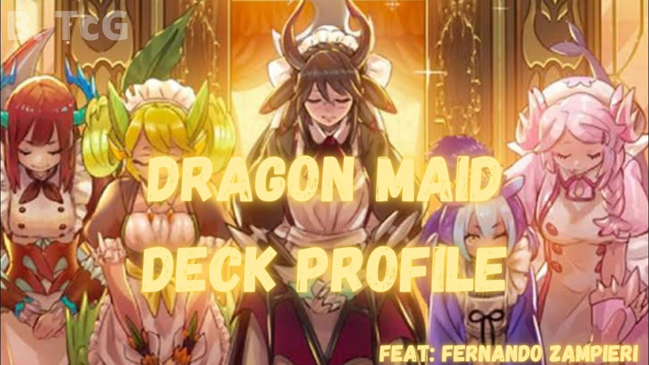 THE BEST DECK? Dragon Maid Deck Profile Feat Fernando Zampieri Top 32