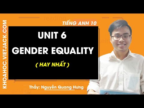Video Unit 6: Gender equality - Tiếng Anh 10 - Thầy Nguyễn... - youtube