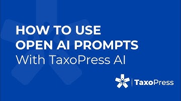 How to Use OpenAI Prompts With TaxoPress AI