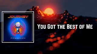 You Got The Best Of Me Lyrics - Journey