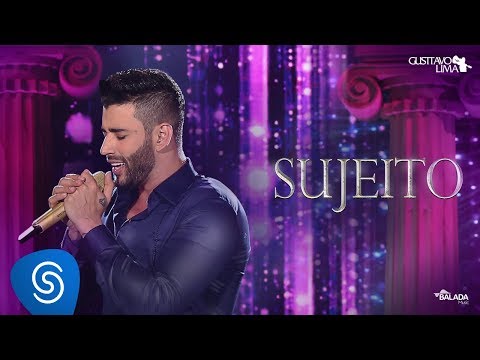 Gusttavo Lima - Sujeito - DVD O Embaixador (Ao Vivo)