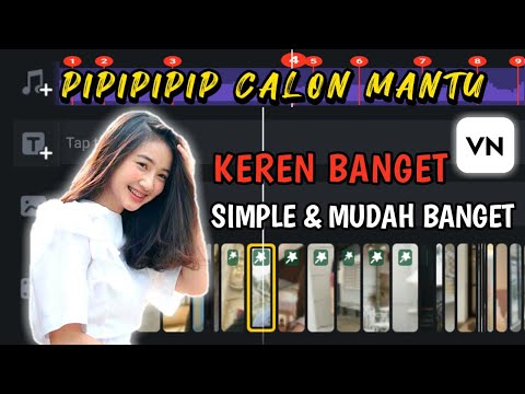 tutorial-edit-video-vn-lagu-pip-pip-calon-mantu-||-sesuai-beat-lagu
