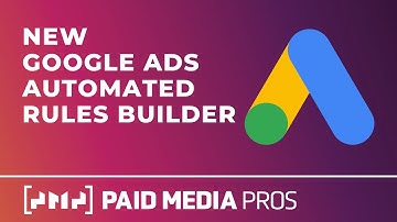 New Google Ads Automated Rules Builder