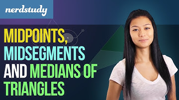 Midpoints, Midsegments and Medians of Triangles - Nerdstudy
