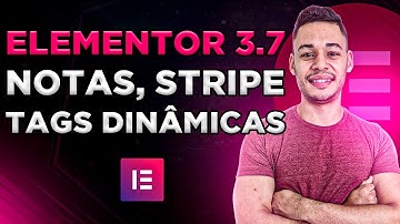 NOVIDADES Da Atualização do Elementor 3.7 (Tags dinâmicas, Notas, Botão Stripe e Outros)