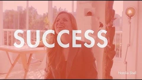 SUCCESS - How to find your own definition of success.