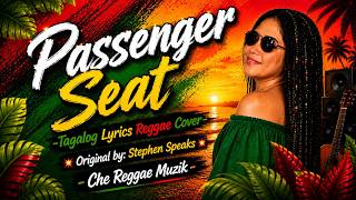 Passenger Seat (Tagalog Reggae Cover) | Stephen Speaks | Roots Lovers Rock | Lyrics Video