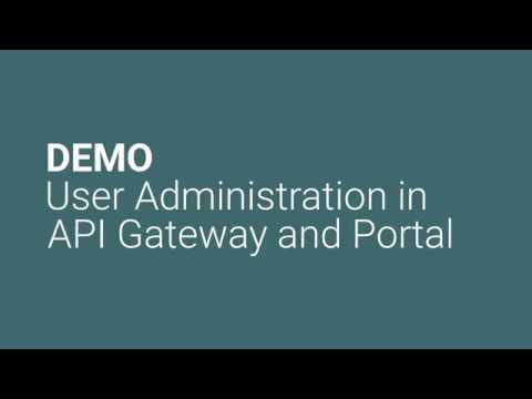 DEMO: User Administration in API Gateway and Portal