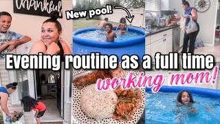 ?NEW EVENING ROUTINE AS A FULL TIME WORKING MOM 2023 | WE GOT A NEW POOL Real life as a mom of 3