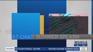 Dat Chat: Summer splash