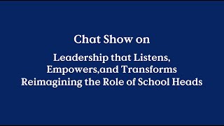 Webinar on 'Leadership that Listens, Empowers, and Transforms: Reimagining the Role of School Heads'