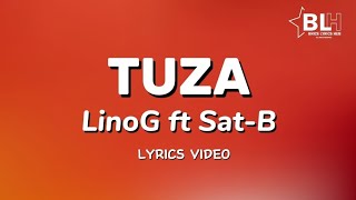 LinoG ft Sat-B - TUZA (Lyrics Video)