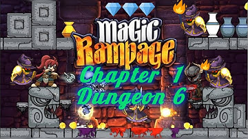 Magic Rampage Level 6: Chapter 1 Dungeon 6 | All secret areas | with⭐
