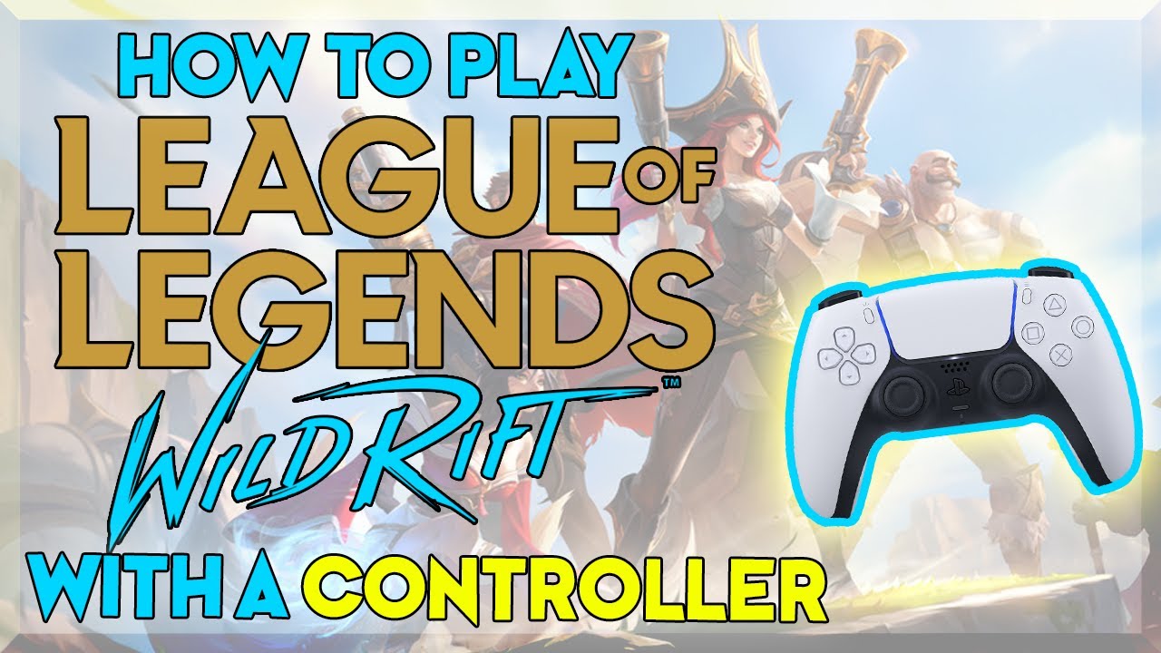 PLAY LoL CONTROLLER | Easy-Start Mapping Recommendations [WILD RIFT] - YouTube