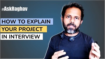 #AskRaghav | How To Explain Your Project In Interview