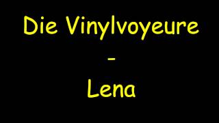 Die Vinylvoyeure - Lena