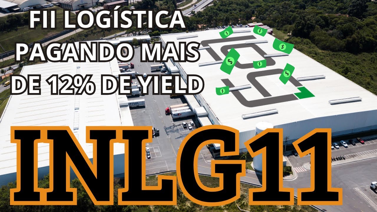INLG11- INTER | FII Logística com Maior Dividend Yield do Setor