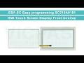 SC210A0101 ESA SC Easy programming Touch Digitizer Front Overlay Repair Replacement