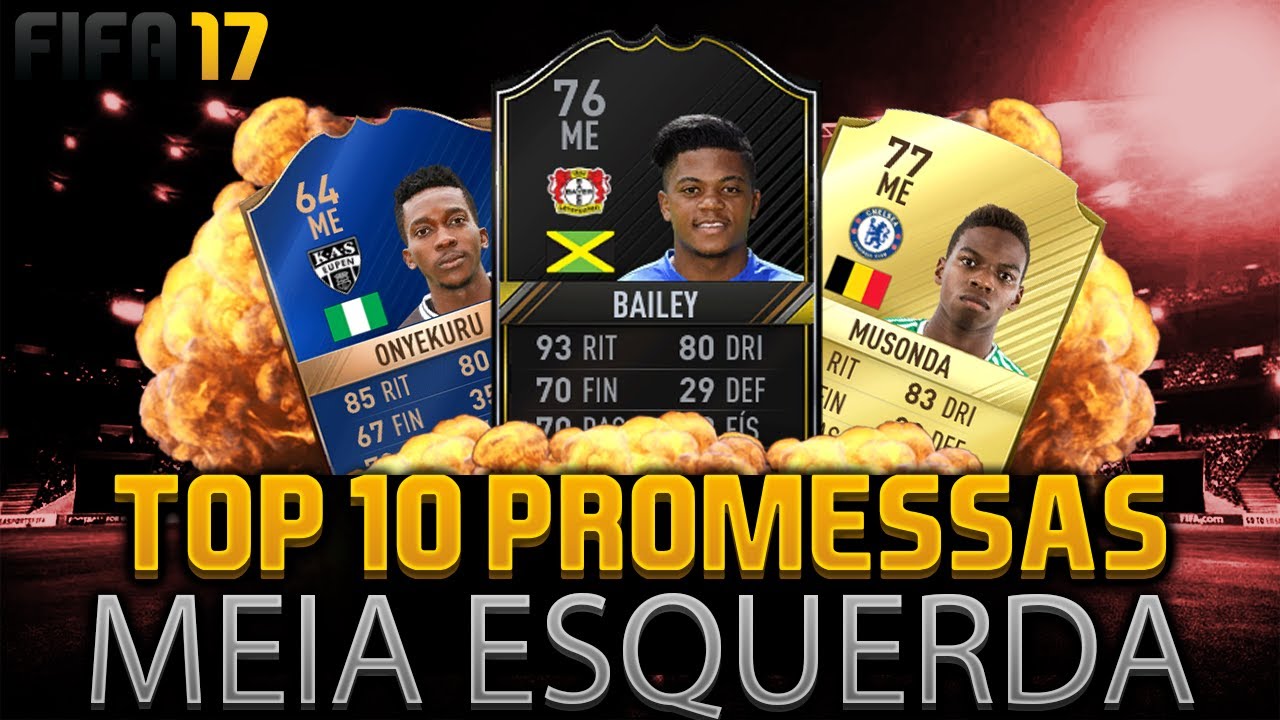 As Maiores Promessas de FIFA 17