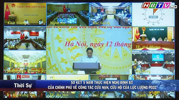 Sơ kết 5 năm thực hiện Nghị định 83 của chính phủ, về công tác cứu nạn, cứu hộ của lực lượng PCCC