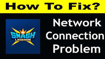 How To Fix Smash Legends  Network Connection Problem Android & iOS | Smash Legends No Internet Error