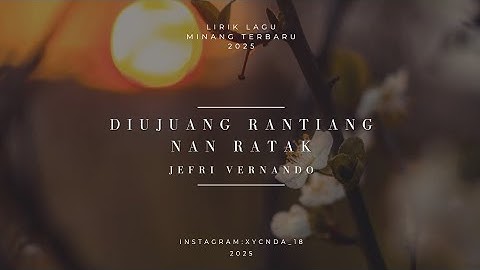 Jefri Vernando - Diujuang Rantiang Nan Ratak || Lirik Lagu Minang Terbaru 2025