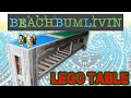 How I built a LEGO Table BeachBumLivin Style How I built a LEGO Table BeachBumLivin Style