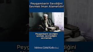 Peygamberin Sevdiğini Sevmek İman Alametidir Mehmet Zahid Kotku K.s.