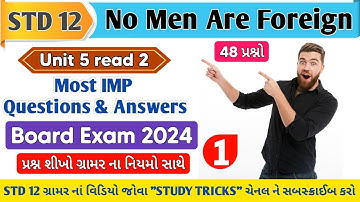 No men are foreign| unit 5 read2 most imp questions answeres part1 | hitesh kateshiya|std 12 grammar
