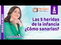 Las 5 heridas de la infancia ¿Cómo sanarlas?. Entrevista a Ana Bolívar