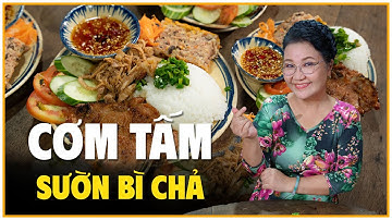 Cơm Tấm Sườn Bì Chả: Bí Quyết Làm Ra Đĩa Cơm Tấm Ngon Chuẩn Vị Sài Gòn - Nghệ Sĩ Ngân Quỳnh