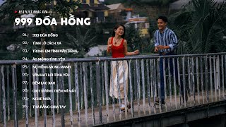 999 Đóa Hồng, Tình Lỡ Cách Xa ( Lofi Ver ) - Nhạc Lofi 8x9x, Nhạc Trẻ Xưa Lofi Hot TikTok 2023