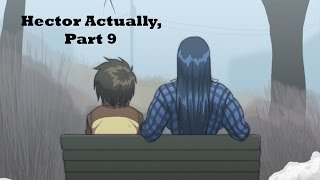 Bomango: Hector Actually [Part 9]