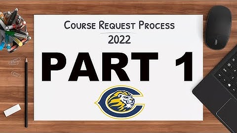 2022 Course Request Process Pt 1