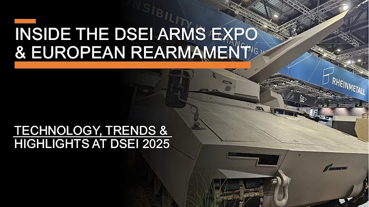 Inside the DSEI Arms Exhibition & European Rearmament - Tech, Trends & Highlights at DSEI 2025