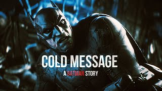 Cold Message, A 'BATMAN: Gotham Renegade' Story (UE5)
